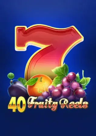 40 Fruity Reels